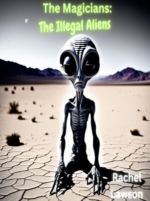 cover image of The Illeagal Aliens